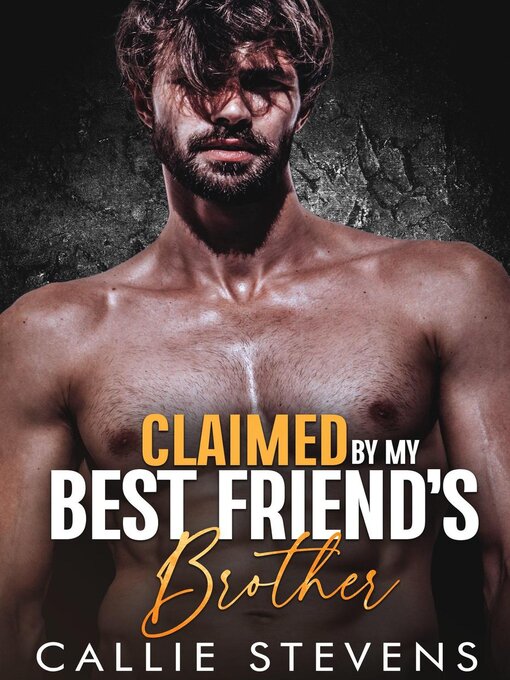 Cover image for Claimed by My Best Friend's Brother